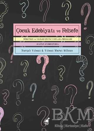 Çocuk Edebiyatı ve Felsefe Öğretmen ve Veliler İçin P4C Uygulama Örnekleri - Dinozor Çocuk