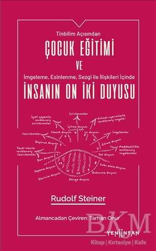 Çocuk Eğitimi ve İnsanın On İki Duyusu - Yeni İnsan Yayınevi