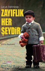 Çocuk Eğitiminde Zayıflık Her Şeydir - Hüner Yayınevi