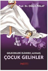 Çocuk Gelinler - Gelecekleri Elinden Alınmış Kız Çocukları - Nerka Grup
