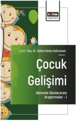 Çocuk Gelişimi Alanında Uluslararası Araştırmalar – I - 1