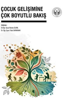 Çocuk Gelişimine Çok Boyutlu Bakış - 1