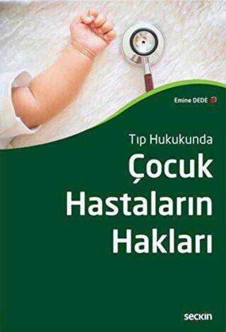 Çocuk Hastaların Hakları - Seçkin Yayıncılık