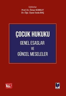 Çocuk Hukuku Genel Esaslar ve Güncel Meseleler - 1