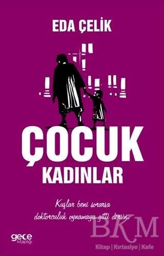 Çocuk Kadınlar - Gece Kitaplığı