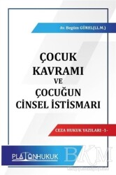 Çocuk Kavramı ve Çocuğun Cinsel İstismarı - Platon Hukuk