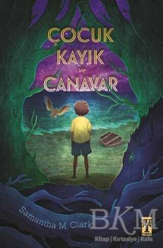 Çocuk Kayık ve Canavar - Genç Timaş