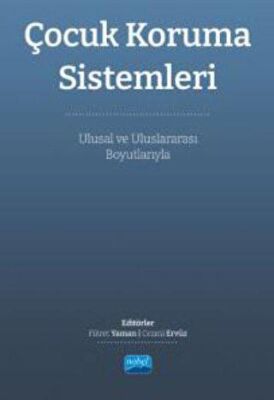 Çocuk Koruma Sistemleri - Ulusal ve Uluslararası Boyutlarıyla - 1