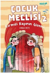 Çocuk Meclisi 2 - Kırmızı Kapının Gizemi - Mavi Uçurtma Yayınları