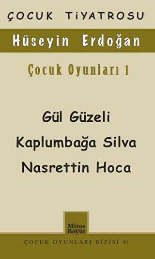 Çocuk Oyunları 1 - Gül Güzeli - Kaplumbağa Silva Nasrettin Hoca - Mitos Boyut Yayınları