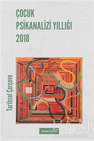 Çocuk Psikanalizi Yıllığı 2018 - Sfenks Kitap