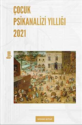 Çocuk Psikanalizi Yıllığı 2021 - Sfenks Kitap