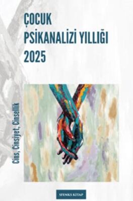 Çocuk Psikanalizi Yıllığı 2025 - 1