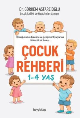 Çocuk Rehberi 1-4 Yaş - 1