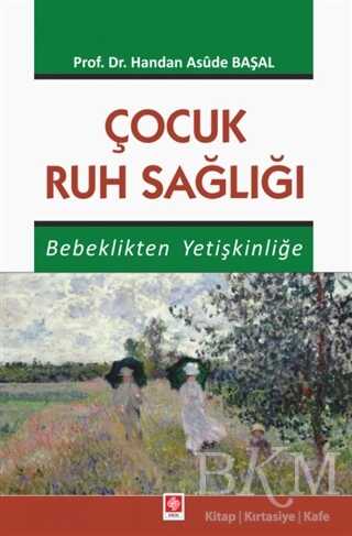 Çocuk Ruh Sağlığı - Ekin Basım Yayın
