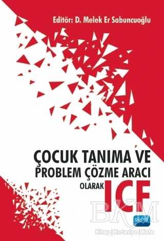 Çocuk Tanıma ve Problem Çözme Aracı Olarak ICF - Nobel Akademik Yayıncılık