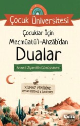 Çocuk Üniversitesi - Çocuklar İçin Mecmuatül Ahzab`dan Dualar - Çelik Yayınevi