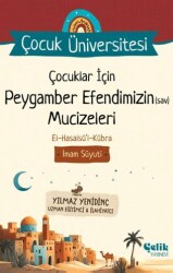 Çocuk Üniversitesi - Çocuklar İçin Peygamber Efendimizin Sav Mucizeleri - Çelik Yayınevi