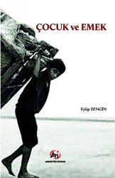 Çocuk ve Emek - Akademi Titiz Yayınları