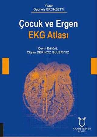 Çocuk ve Ergen EKG Atlası - Akademisyen Kitabevi - Tıp Kitapları