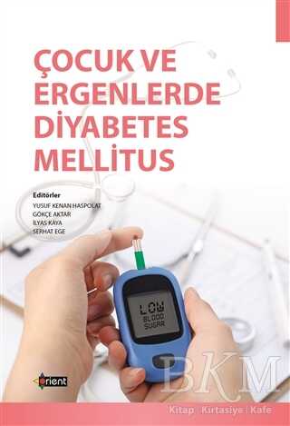 Çocuk ve Ergenlerde Diyabetes Mellitus - Orient Yayınları