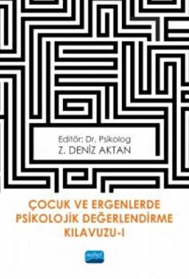 Çocuk ve Ergenlerde Psikolojik Değerlendirme Kılavuzu-I - 1