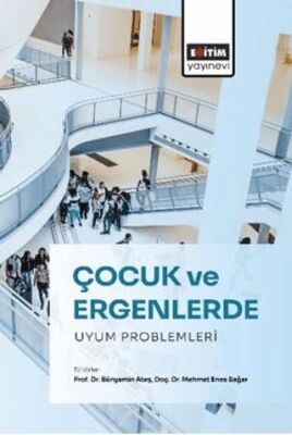 Çocuk ve Ergenlerde Uyum Problemleri - 1