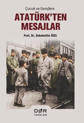 Çocuk ve Gençlere Atatürk`ten Mesajlar - 1
