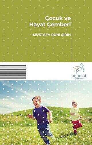 Çocuk ve Hayat Çemberi - Uçan At Yayınları