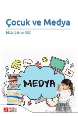 Çocuk ve Medya - Pegem Akademi Yayıncılık