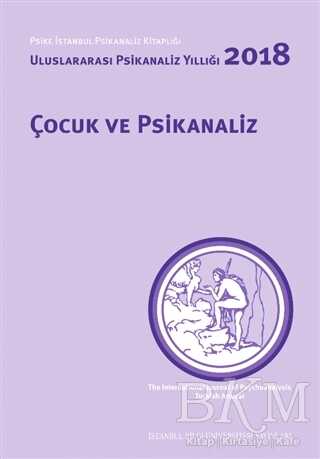 Çocuk ve Psikanaliz - İstanbul Bilgi Üniversitesi Yayınları