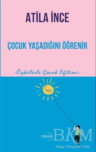Çocuk Yaşadığını Öğrenir - Liman Yayınevi