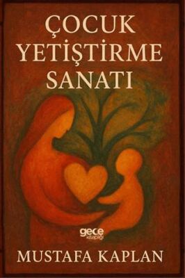 Çocuk Yetiştirme Sanatı - 1