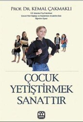 Çocuk Yetiştirmek Sanattır - Yağmur Yayınları