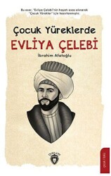 Çocuk Yüreklerde Evliya Çelebi - Dorlion Yayınları