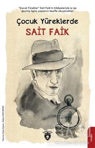 Çocuk Yüreklerde Sait Faik - Dorlion Yayınları