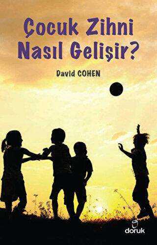Çocuk Zihni Nasıl Gelişir? - Doruk Yayınları