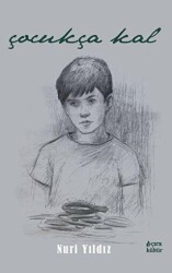 Çocukça Kal - Çıra Yayınları