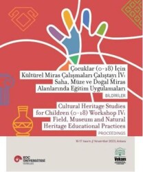 Çocuklar 0-18 İçin Kültürel Miras Çalışmaları Çalıştayı IV: Saha, Müze ve Doğal Miras Alanlarında - VEKAM (Koç Üniversitesi Vehbi Koç Ankara Araştırma