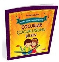 Çocuklar Çocukluğunu Bilsin - Hepsi Çocuk Yayınları