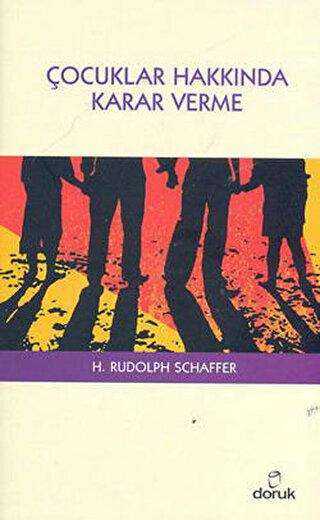 Çocuklar Hakkında Karar Verme - Doruk Yayınları