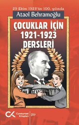 Çocuklar İçin 1921-1923 Dersleri - Cumhuriyet Kitapları