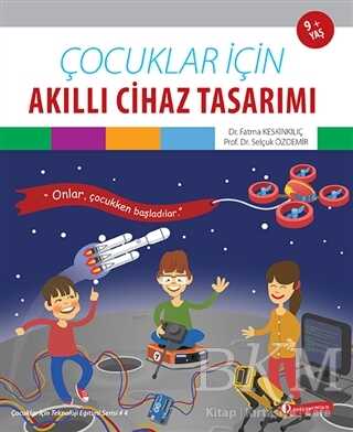 Çocuklar İçin Akıllı Cihaz Tasarımı - ODTÜ Geliştirme Vakfı Yayıncılık