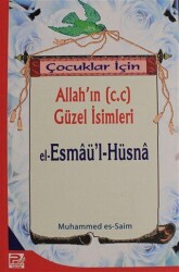 Çocuklar İçin Allah`ın c.c Güzel İsimleri El-Esmaü`l-Hüsna - Karınca & Polen Yayınları