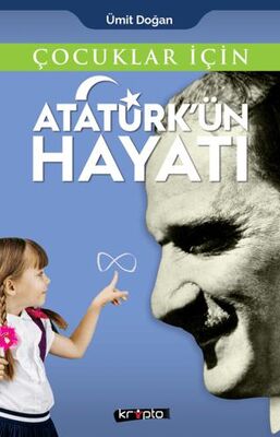 Çocuklar İçin - Atatürk`ün Hayatı