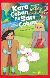 Çocuklar için Bilgelik Hikayeleri 17 - Kara Çoban ile Sarı Çoban - Beyan Yayınları