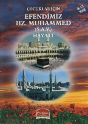 Çocuklar İçin Efendimiz Hz. Muhammed S.A.V. Hayatı - Üsküdar Yayınevi