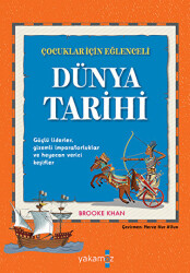 Çocuklar İçin Eğlenceli Dünya Tarihi - Yakamoz Yayınevi