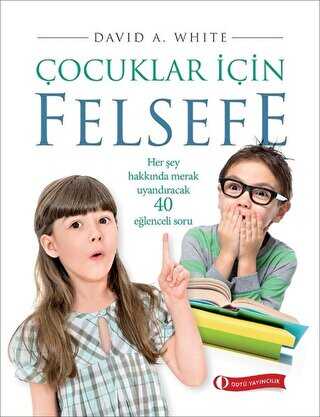 Çocuklar İçin Felsefe - ODTÜ Geliştirme Vakfı Yayıncılık