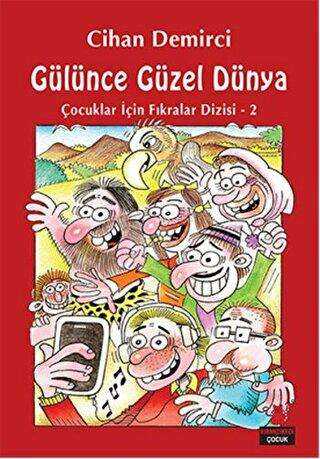Gülünce Güzel Dünya - Kırmızı Kedi Çocuk